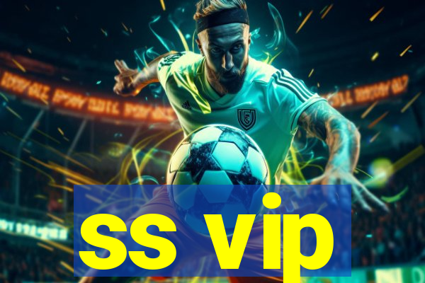 ss vip